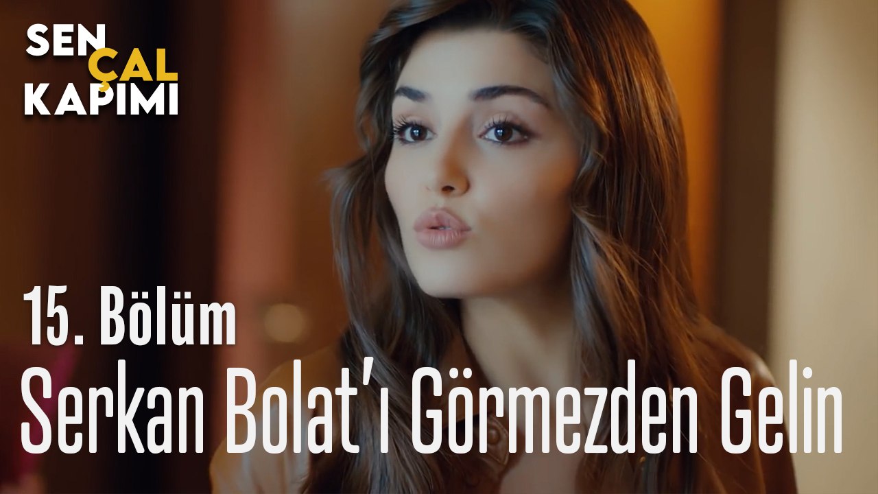 Serkan Bolat'ı Görmezden Gel - Sen Çal Kapımı 15. Bölüm