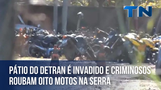 Pátio do Detran é invadido e criminosos roubam oito motos na Serra