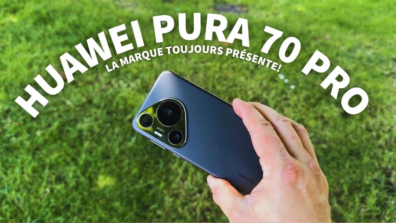 HUAWEI PURA 70 PRO : est-il exploitable ? Que vaut-il ?