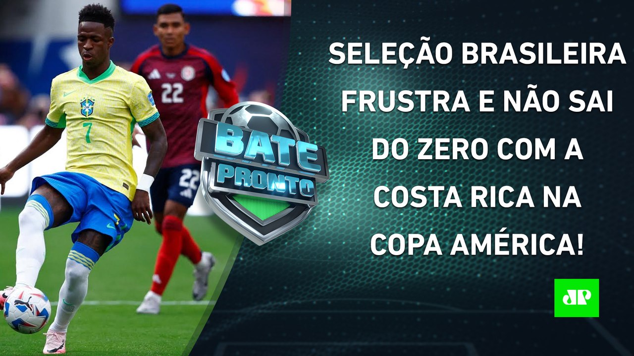 Seleção Brasileira FAZ FEIO e SÓ EMPATA com a Costa Rica em ESTREIA na Copa América! | BATE-PRONTO
