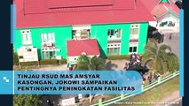 TINJAU RSUD MAS AMSYAR KASONGAN, JOKOWI SAMPAIKAN PENTINGNYA PENINGKATAN FASILITAS