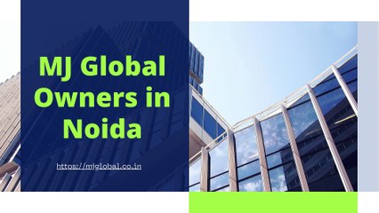 MJ Global Owners in Noida