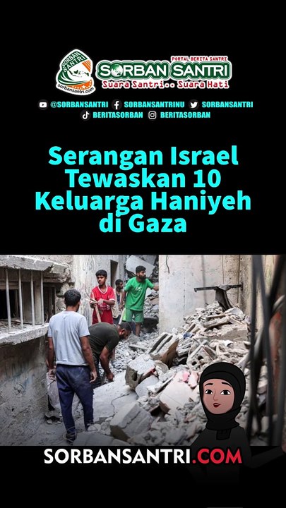 Serangan Israel Tewaskan 10 Keluarga Haniyeh di Gaza