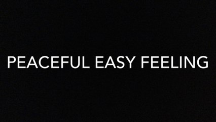 PEACEFUL EASY FEELING -   EAGLES cover