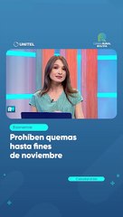 Prohíben quemas hasta fines de noviembre