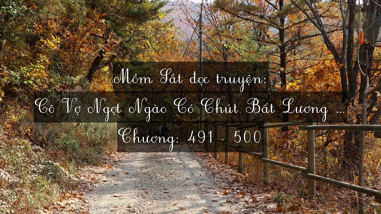 Chương 491-500 Cô Vợ Ngọt Ngào Có Chút Bất Lương (Vợ Mới Bất Lương Có Chút Ngọt)
