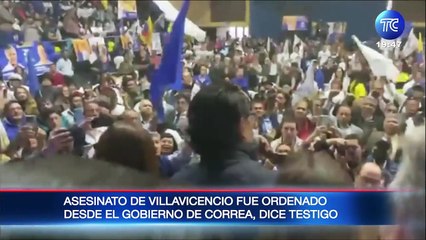 Testigo protegido en Caso Villavicencio: "Esa cabeza valía USD 200.000" y la mandó a hacer el Gobierno de Correa"