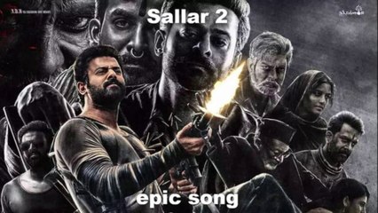 sallar 2 song dont miss it #music # song