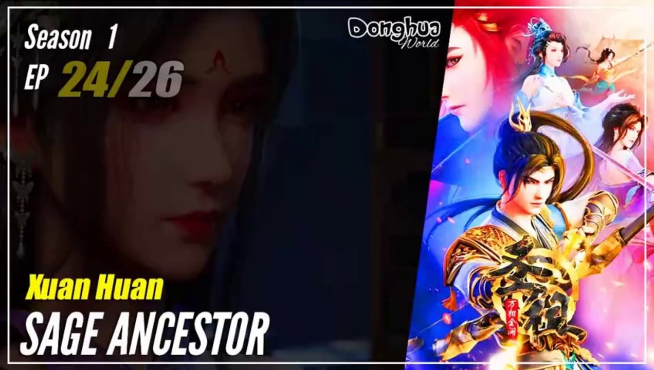 【Xuan Huang】  Season 1 EP 24 - Sage Ancestor | Donghua - 1080P
