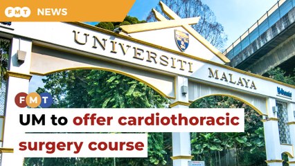 UM expected to offer cardiothoracic surgery course by October, says Zambry