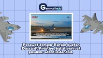 Pesawat Tempur Rafale buatan Dassault Aviation, bakal Perkuat Pasukan Udara Indonesia