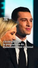 Que vaut le programme du RN concernant l'environnement ?