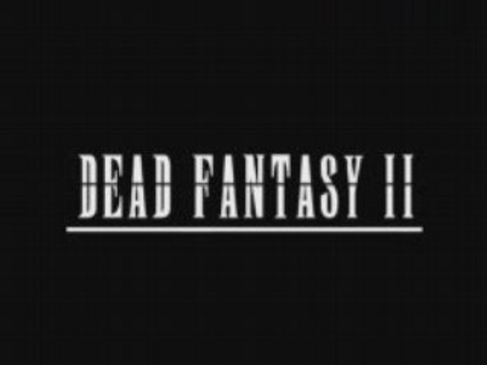 DEAD FANTASY II