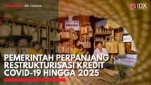Pemerintah Perpanjang Restrukturisasi Kredit Covid-19 Hingga 2025