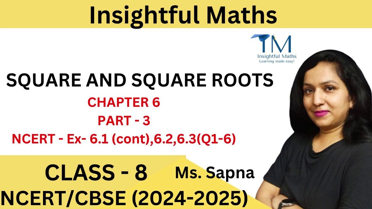 SQUARE AND SQUARE ROOT CLASS 8(EXERCISE6.1 CONT,6.2,6.3) | NCERT | PART 3