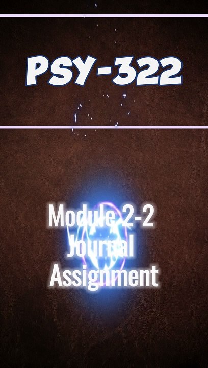 Raising a Teen: PSY 322 Module 2-2 Journal Assignment Guide