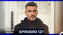 Força de Mulher Episodio 127 (Dublagem em Português)