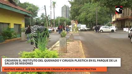 Crearán el Instituto del Quemado y Cirugía Plástica en el Parque de la Salud de Misiones