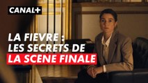 Décryptage de l'ultime scène de la série | La Fièvre, sur CANAL+