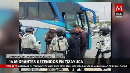 Tras operativo migratorio, detienen a 14 ciudadanos extranjeros en Tizayuca