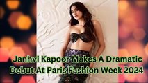 Janhvi Kapoor Makes A Dramatic Debut At Paris Fashion Week 2024