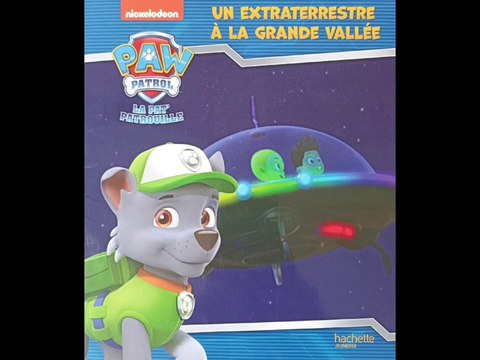 Paw Patrol La Pat'patrouille Un extraterrestre à la Grande Vallée Livre audio Histoire pour enfants
