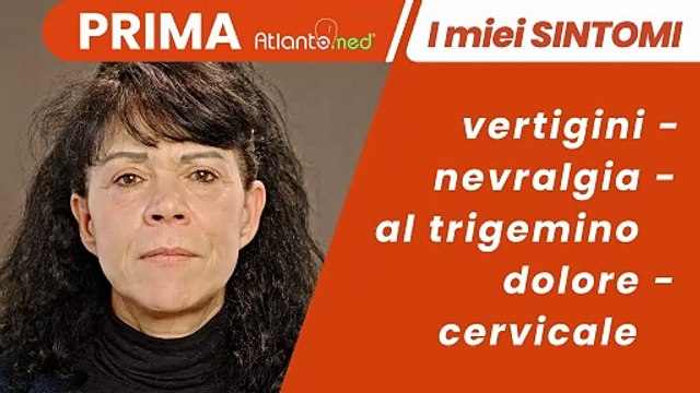 VERTIGINI sparite e risolta la NEVRALGIA DEL TRIGEMINO e CERVICALE