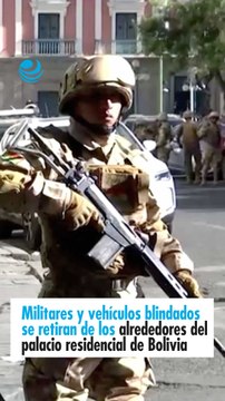 Militares y vehículos blindados se retiran de los alrededores del palacio presidencial de Bolivia