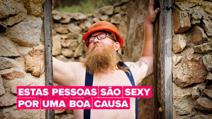 Eles são sexy por uma boa causa