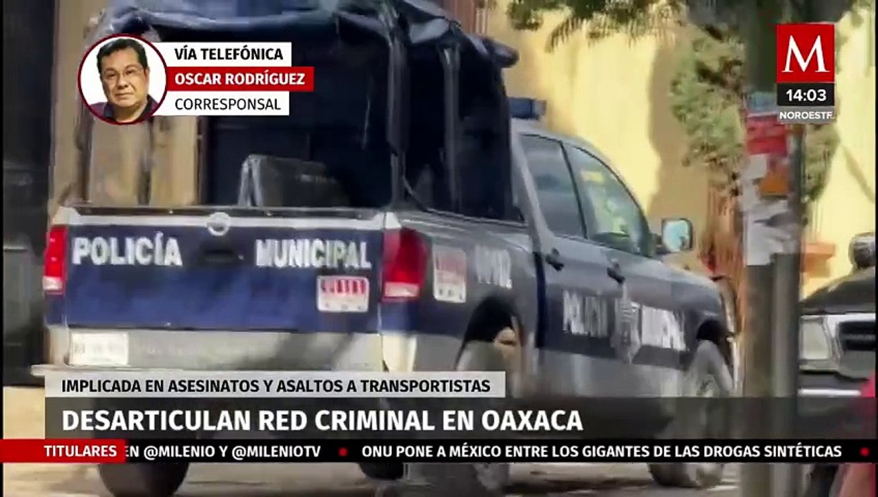 Cae banda criminal de asalto y asesinatos a transportistas en Oaxaca