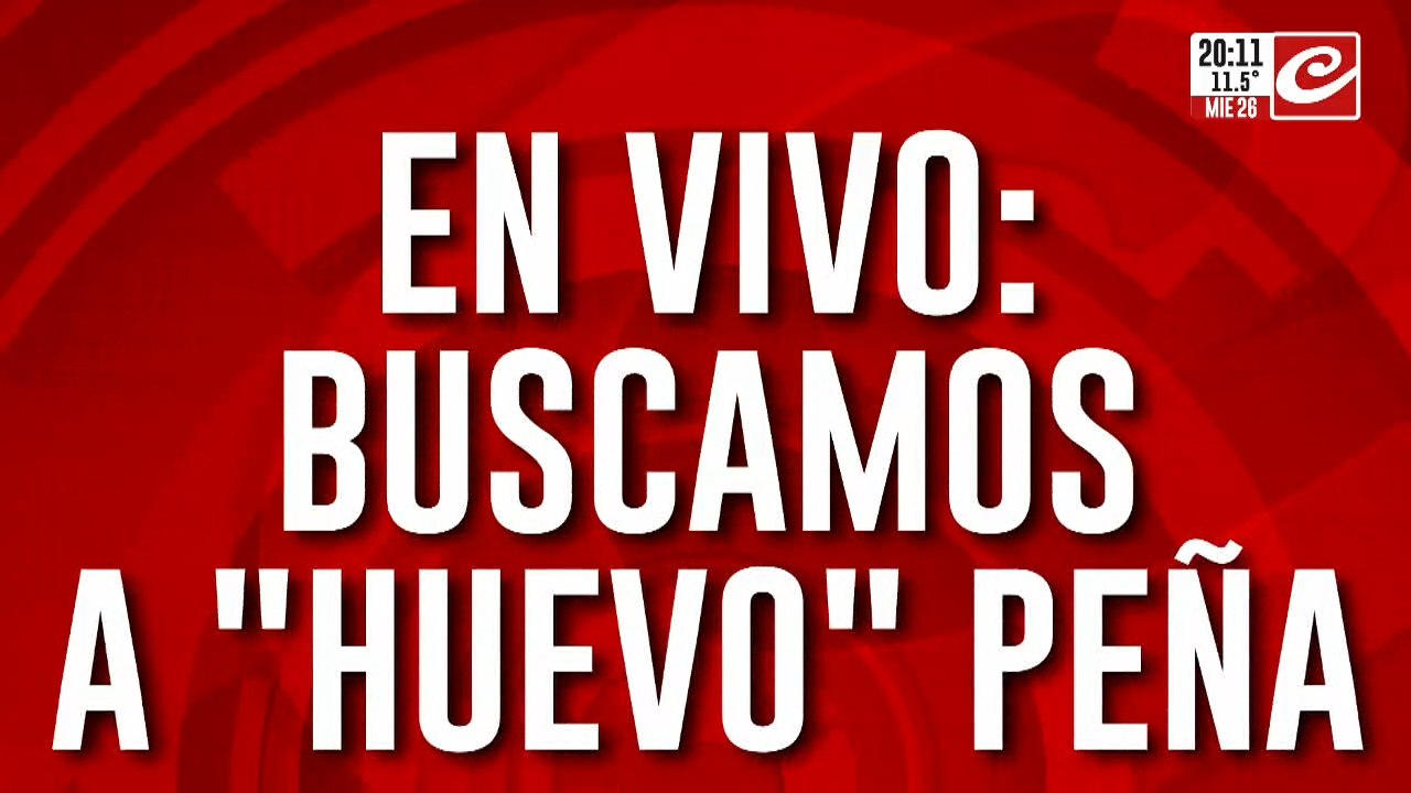 Buscamos a "Huevo" Peña, el primo de Loan está bajo la lupa