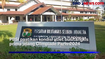 Jelang Olimpiade Paris 2024, PBSI Fokus Persiapan Kondisi Fisik dan Mental Para Atlet