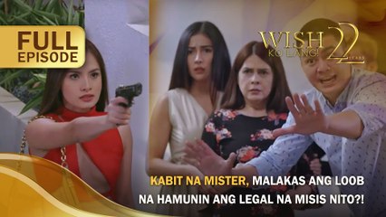 Kabit ni mister, malakas ang loob na hamunin ang legal na misis nito?! (Full Episode) | Wish Ko Lang