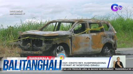 Sunog na sasakyan sa Brgy. Cristo Rey, kumpirmadong sa beauty pageant contestant at nobyong Israeli | Balitanghali