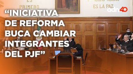 El objetivo de la iniciativa de Reforma al Poder Judicial es cambiar a los integrante: Rubén Moreira