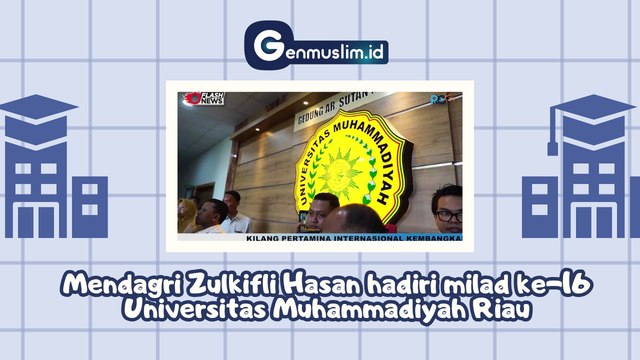 Mendag Zulkifli Hasan Hadiri Milad ke-16 Universitas Muhammadiyah Riau