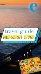 Margaret River Guide: Eat, Stay, Explore!