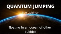 1.00 Introduction To Quantum Jumping - Burt Goldman