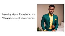 A Journey Through Nigeria: The Photography of Adedotun Grace Taiwo