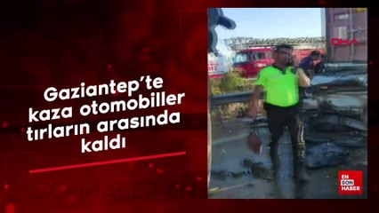 Gaziantep’te kaza otomobiller tırların arasında  kaldı