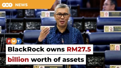 BlackRock owns RM27.5bil worth of assets in Malaysia, says Tengku Zafrul