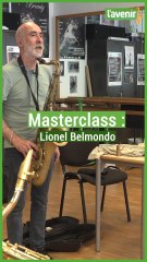 L'art d'improviser le jazz... ou simplement de jouer de la musique avec le saxophoniste, Lionel Belmondo.