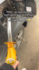 Je fais croire à mon pere que je me suis trompé de carburant 