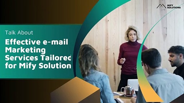Effective e-mail marketing services tailored for Mify Solutions