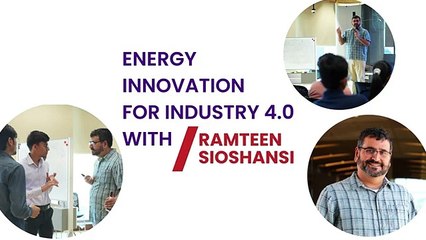 Energy Innovation for Industry 4.0 | Featuring Ramteen Sioshansi