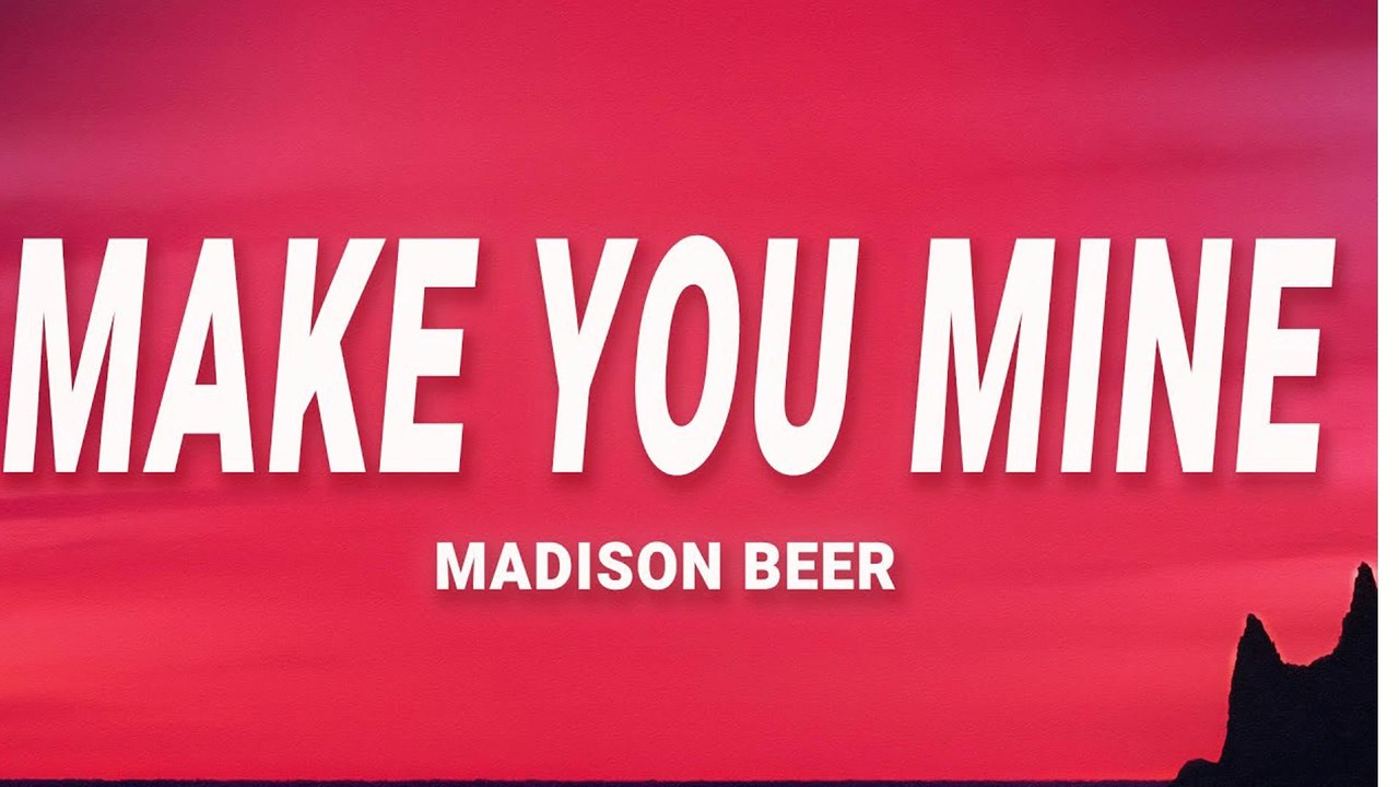 Madison Beer - Make You Mine