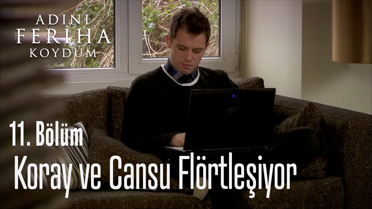 koray-ve-cansu-fl-rtle-iyor-ad-n-feriha-koydum-11-b-l-m