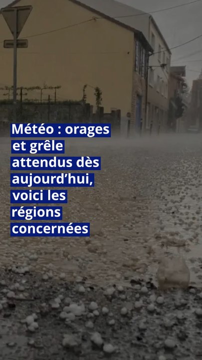 Météo : orages et grêle attendus dès aujourd’hui, voici les régions concernées