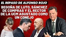 Alfonso Rojo: “Begoña de luto, Sánchez de compras y el rector de la UCM asustado como un conejo”