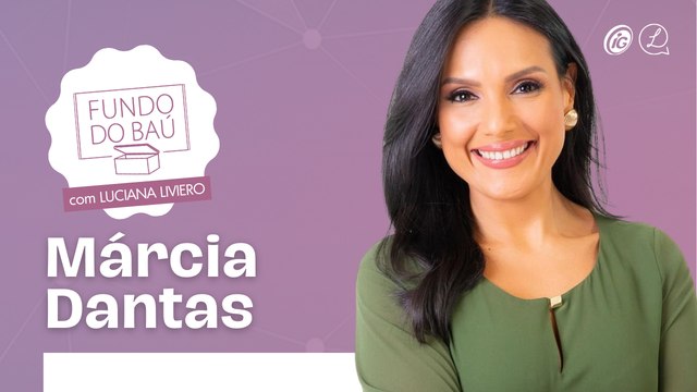 MÁRCIA DANTAS | ORIGENS, MATERNIDADE, TÁ NA HORA, MARCÃO DO POVO E AVIÃOZINHO DO SILVIO SANTOS